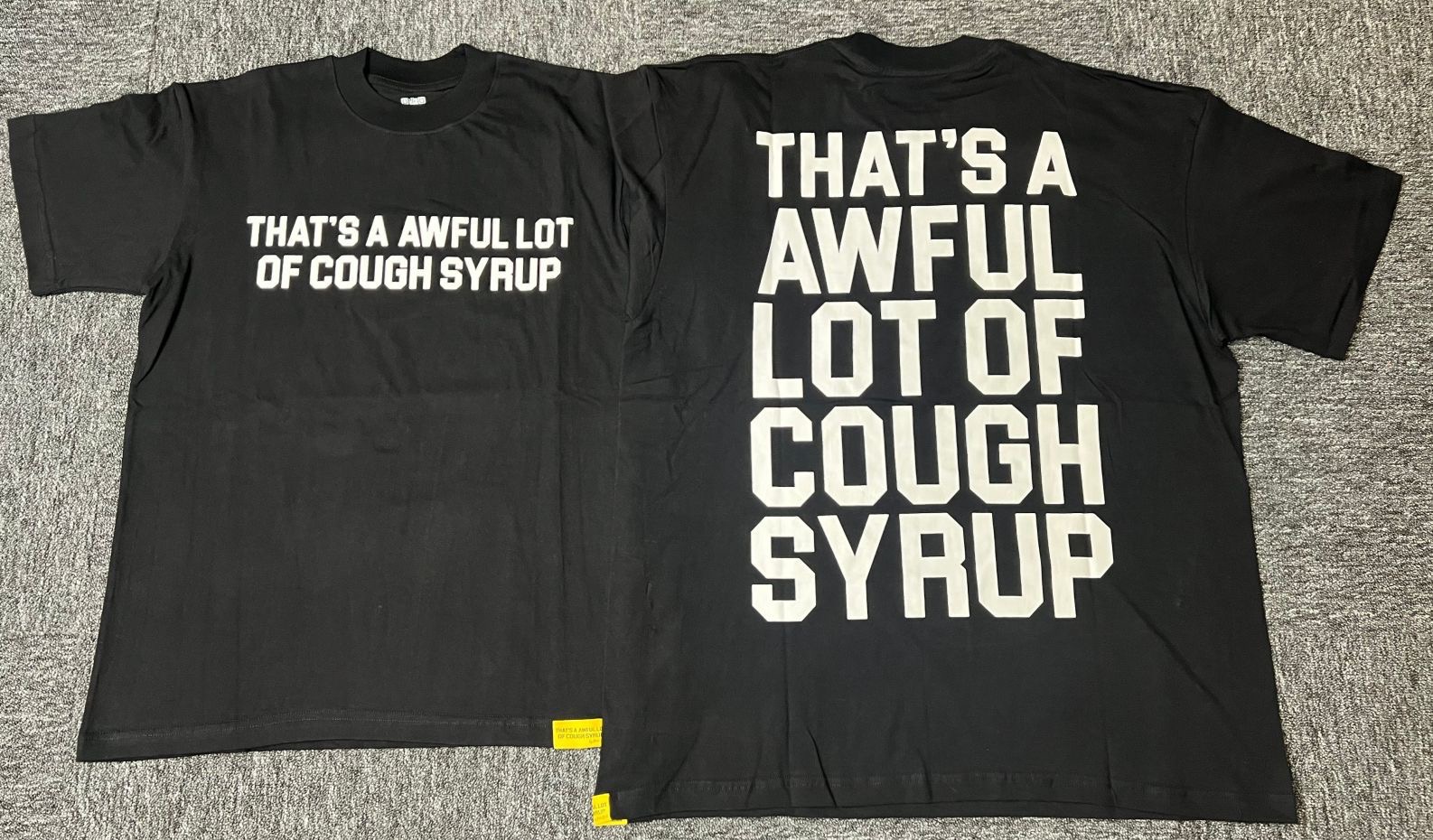 THAT’S A AWFUL LOT OF COUGH SYRUP Tee