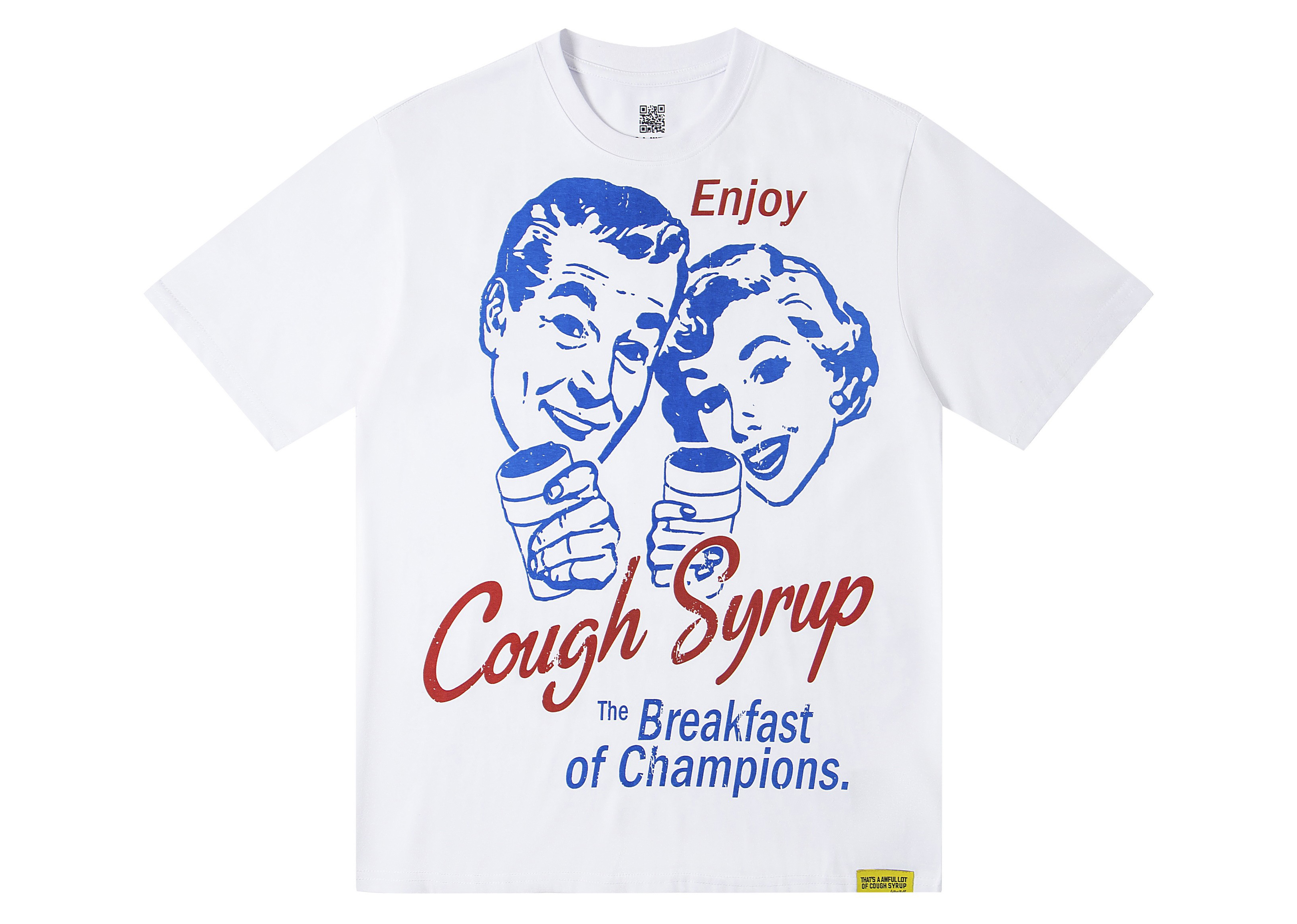 THAT’S A AWFUL LOT OF COUGH SYRUP The Breakfast of Champions Tee