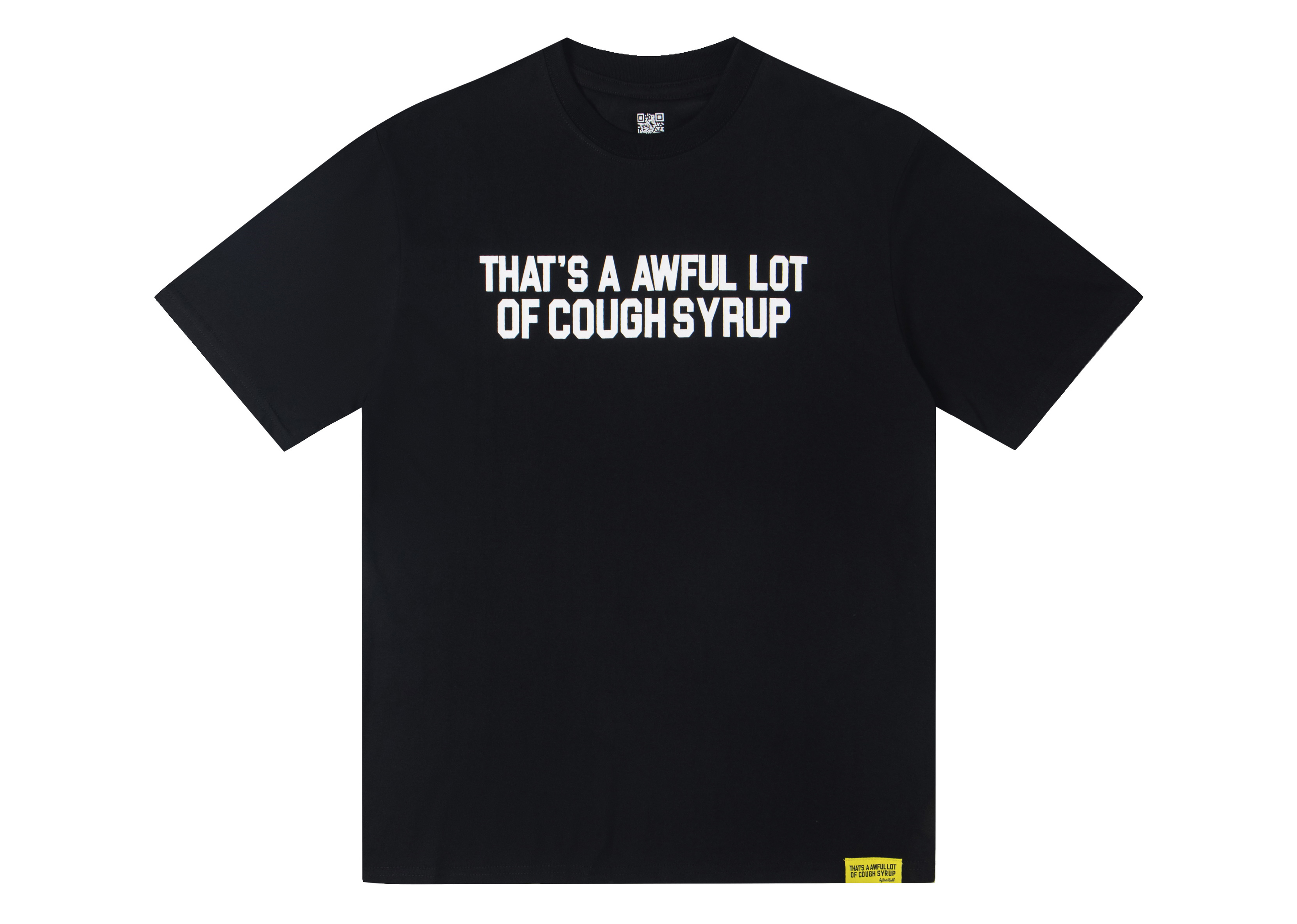 THAT’S A AWFUL LOT OF COUGH SYRUP Tee